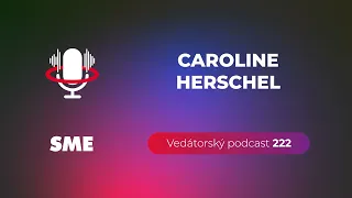 Vedátorský podcast 222 – Caroline Herschel