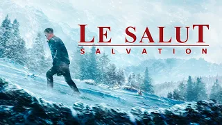 Film chrétien complet en français « Le salut » Dieu a révélé le mystère d’être sauvé