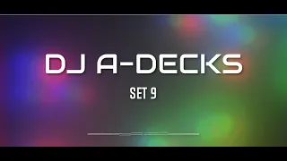 DJ A-DECKS - najlepsza klubowa muzyka 2024 vol. 9