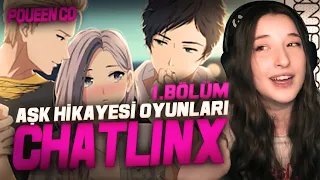 AŞK HİKAYESİ OYUNLARI CHATLINX 1.BÖLÜM #PqueenGo