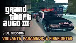 GTA 3 - Vigilante, Paramedic and Firefighter
