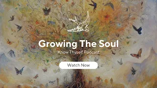 Growing The Soul