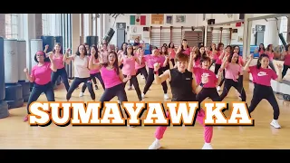SUMAYAW KA  - Zumba / Dance Fitness / Workout Routine