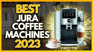 5 Best Jura Coffee Machines In 2023