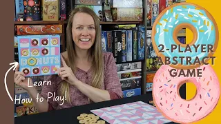 Take a Turn or Two of DONUTS! A 2-Player Abstract Game