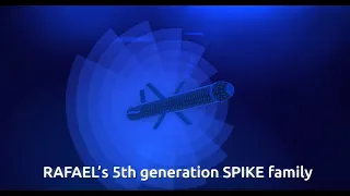 RAFAEL AT DSEI 2019  -SPIKE 5th Gen Family