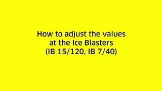 how to adjust the blasting parameters at the karcher dry ice blaster 7/40 15/120