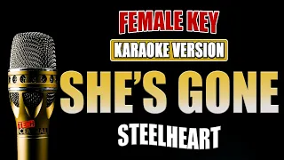 SHE'S GONE - SteelHeart [ KARAOKE VERSION ] Female Key