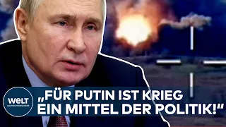 UKRAINE-INVASION: "Für Putin ist Krieg ein Mittel der Politik!" Der fatale Irrtum des Westens