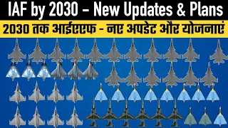 42 Squadron : IAF by 2030 - New Updates & Plans