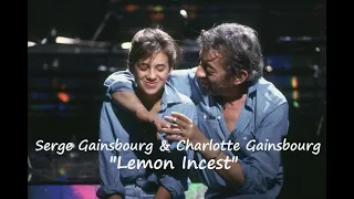 Serge Gainsbourg & Charlotte Gainsbourg - "Lemon Incest"