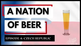 A Nation of Beer (Episode 4): Czech Republic