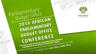 THE 2016 AFRICAN PARLIAMENTARY BUDGET OFFICE CONFERENCE: Day 2