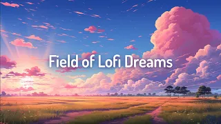 Field of Lofi Dreams💫Study/Relax [chill lo-fi hip hop beats]