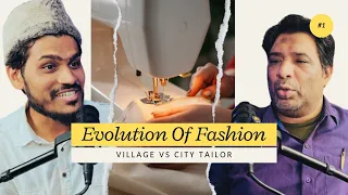 Threads of Tradition: Village vs. City Tailors on Fashion's Evolution ! Village Podcast