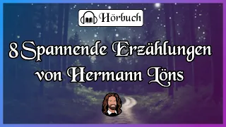 Für Erwachsene: 8 spannende Erzählungen von Hermann Löns zum Entspannen, Einschlafen & Träumen