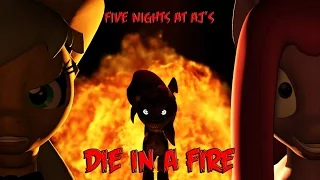 (SFM) Five Nights at Aj's "Die In A Fire"