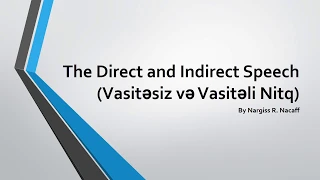 The Direct and Indirect Speech Vasitəsiz və Vasitəli Nitq (izah+test)