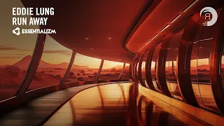 PROGRESSIVE TRANCE: Eddie Lung - Run Away [Essentializm]