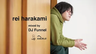 【DJ MIX official】rei harakami mixed by DJ Funnel （dublab.jp rings radio）