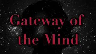 Gateway of the Mind