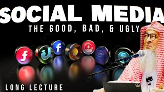 🆕✨ Social media, the Good, Bad, and UGLY (long lecture) assim al hakeem JAL ￼