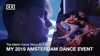 MY 2019 AMSTERDAM DANCE EVENT | The Martin Garrix Show S4.E14