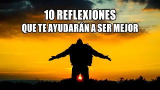 10 REFLEXIONES QUE TE AYUDARÁN A SER MEJOR - De Dios, Parte 1