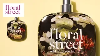 Floral Street Fragrances: Wild Vanilla Orchid