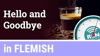 How to say Hello and Goodbye in Flemish - One Minute Flemish Lesson 1