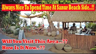 Always Nice To Spend Time At Sanur Beach Side. Will You Visit This Area..?? How Is It Now..??