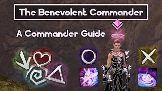The Benevolent Commander | A Guild Wars 2 Beginner Guide for aspiring Commanders