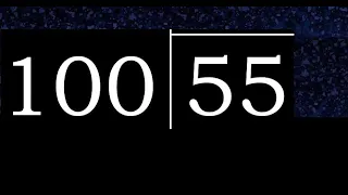 Dividir 55 entre 100 division inexacta con resultado decimal de 2 numeros con procedimiento