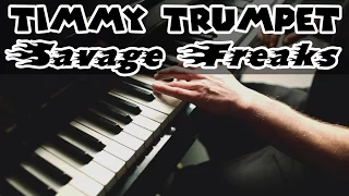 Timmy Trumpet & Savage Freaks - Piano