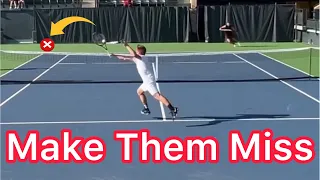 How To Make Your Opponent Miss (Tennis Singles Strategy Explained)