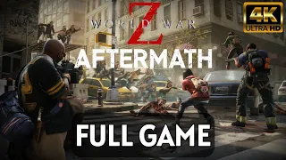 World War Z Aftermath Gameplay Walkthrough FULL GAME (No Commentary) 4K 60FPS