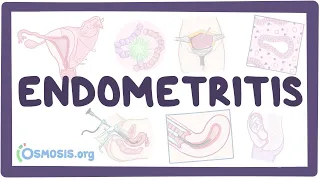 Endometritis - an Osmosis Preview