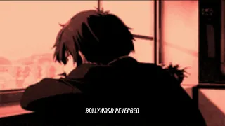 Dil Mere Tu (slowed+reverb) | The local Train | Bollywood Reverbed