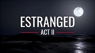 ESTRANGED - Act II Launch Trailer