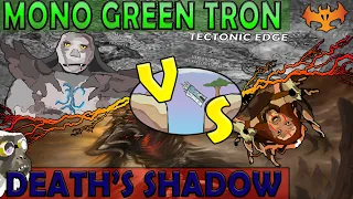 Mono Green Tron VS Death's Shadow｜Twice in a Row!｜MTGO Modern League Match