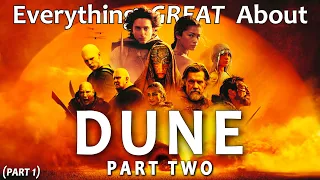 Everything GREAT About Dune: Part Two! (part 1)