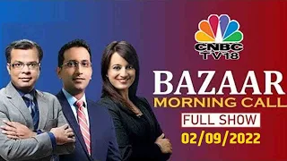 Bazaar Morning Call: The Most Comprehensive Show On Stock Markets | Full Show | September 2 2022