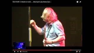 Rick Parfitt- A Master at work.......Blue Eyed Lady Status Quo....