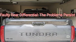 2024 Toyota Tundra: Faulty Rear Differential | The Problems Continue | *Quality Control Update*