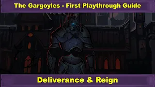 The Gargoyles: Playthrough and Guide - Deliverance & Reign