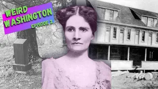 Washington's Starvation Sanitarium (Weird Washington Ep. 2)