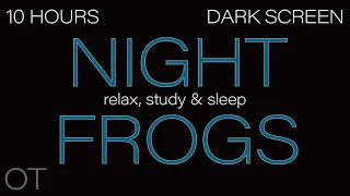 Summer Night Nature Sounds for Sleeping| Relaxing| Studying| BLACK SCREEN| NIGHT FROGS| 10 HOURS