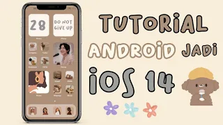 CARA UBAH TAMPILAN ANDROID JADI IOS 14 || Aesthetic iOS 14✨