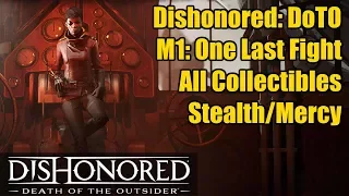 Dishonored: Death of the Outsider | M1: One Last Fight | All Collectibles | Stealth/Mercy