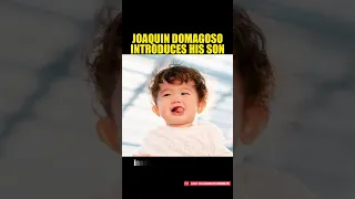 JOAQUIN DOMAGOSO INTRODUCES HIS SON #JoaquinDomagoso #RaffaCastro #Babyboy